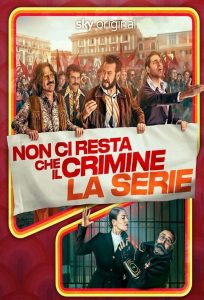 Non ci resta che il crimine – La serie 1 stagione